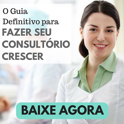 O Guia definitivo para fazer o seu consult�rio crescer!